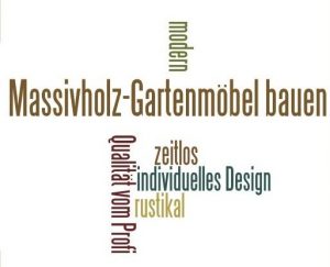 Massivholz Gartenmöbel bauen
