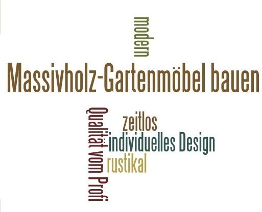 Massivholz Gartenmöbel bauen