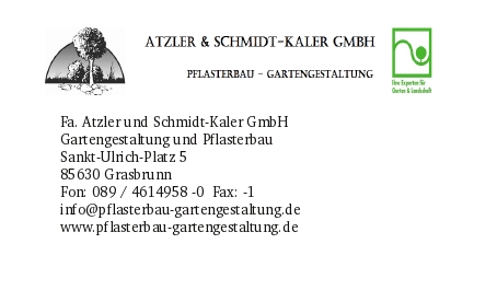 Visitenkarte von Atzler und Schmidt-Kaler GmbH, spezialisiert auf Gartengestaltung und Pflasterbau. Adresse: Sankt-Ulrich-Platz 5, 85630 Grasbrunn. Telefonnummer: 089/4614958-0. E-Mail: info@pflasterbau-gartengestaltung.de. Website: www.pflasterbau-gartengestaltung.de.